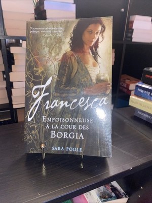 Francesca, empoisonneuse à la cour des Borgia, sara poole
