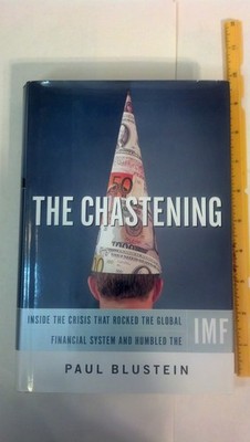 The Chastening: Inside the Crisis That Rocked the Global Financial System an...