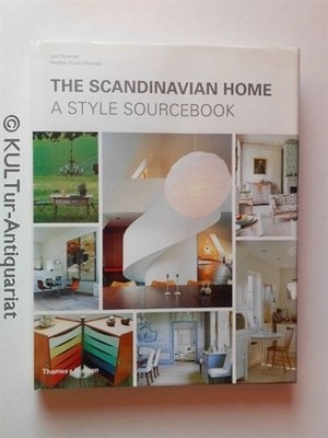 The Scandinavian Home: A Style Sourcebook. Bolander, Lars and Heather Smith MacI