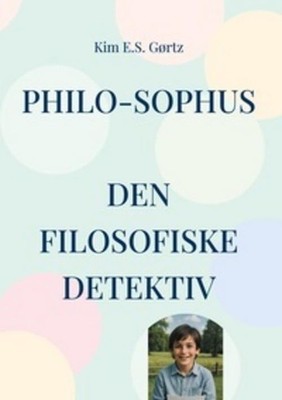 Kim E. S. Gørtz / Philo-Sophus9788771700770