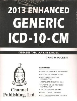 2013 ENHANCED GENERIC ICD-10-CM By Craig D. Puckett