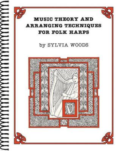 Sylvia Woods Music Theory and Arr.Techniques for Folk Harps (Tascabile)