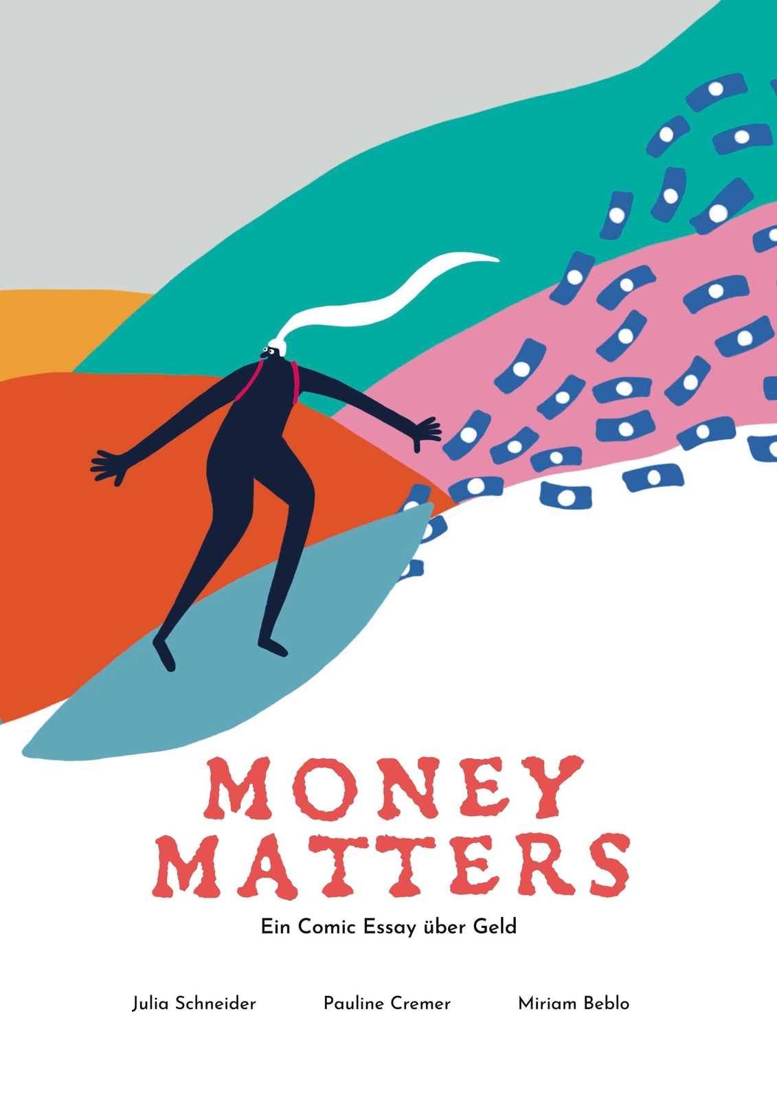 Money Matters - Ein Comic Essay Über Geld | Julia Schneider (u. A.) |