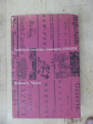 Symbols of American Community, 1735-1775, First Edition, 1966