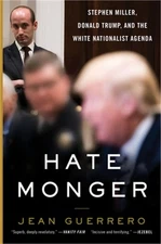 Hatemonger: Stephen Miller, Donald Trump, and the White Nationalist Agenda (Pape