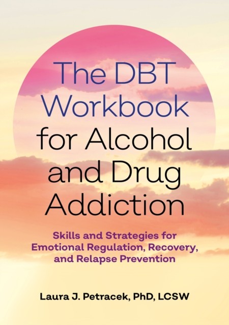 The DBT Workbook for Alcohol and Drug Addiction by Laura J. P... - - Image 5