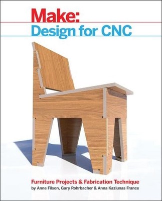 Design für CNC: Möbelprojekte und Fertigungstechnik von Gary Rohrbacher 