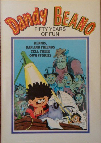 ""Dandy"" and ""Beano"": Fifty Years of Fun v. 7: Best Stories from the First Fif.