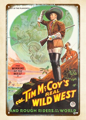 Col. Tim McCoy s Real Wild West and Rough Riders of the World metal tin sign