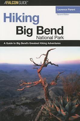 Hiking Big Bend National Park, 2nd (Regional Hiking Series) Parent, Laurence pa