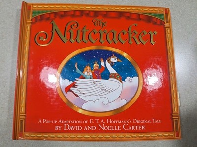 The Nutcracker A Pop-Up Adaptation of E.T.A.Hoffmann's Original Tale Christmas