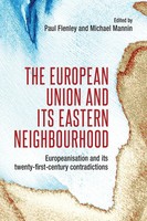 Mike Mannin (U. A.) | The European Union And Its Eastern Neighbourhood | Buch