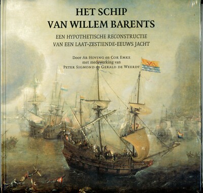 Hoving, A.J. + Emke, C.: HET SCHIP VAN WILLEM BARENTS