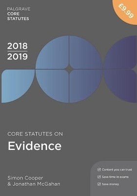 Simon Cooper Jonathan McGahan Core Statutes on Evidence 2018-19 (Taschenbuch)