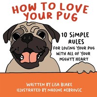 Lisa Blake | How to Love Your Pug | Taschenbuch | Englisch (2021)