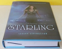 Starling -lesley Livingston- Hardcover Starling -lesley Livingston- Hardcover