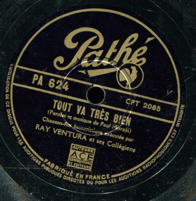 Ray Ventura Et Ses Collégiens - Tout Va Très Bien / Je Crois Bien Que C'est L'