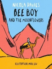 Nicola Davies Shadows and Light: Bee Boy and the Moonflowers (Hardback)