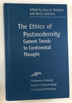 n/a / Ethics of Postmodernity Current Trends in Continental Thought 1999