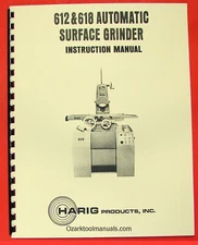 HARIG 612 618 Automatic II Feed Surface Grinder Instruction & Parts  Manual 0348