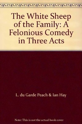 L Du Garde Peach Ian Hay The White Sheep of the Family (Taschenbuch) (US IMPORT)