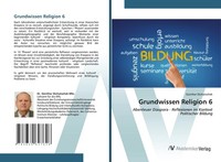 Grundwissen Religion 6 GüNther Dichatschek