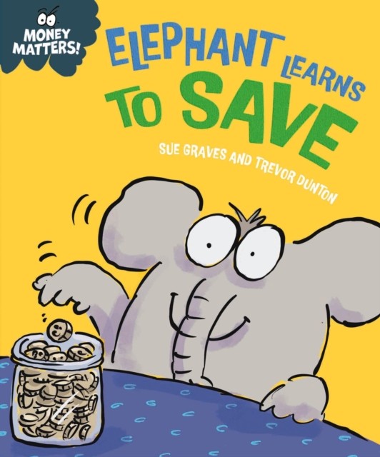 Money Matters: Elephant Learns To Save Sue Graves - Image 4