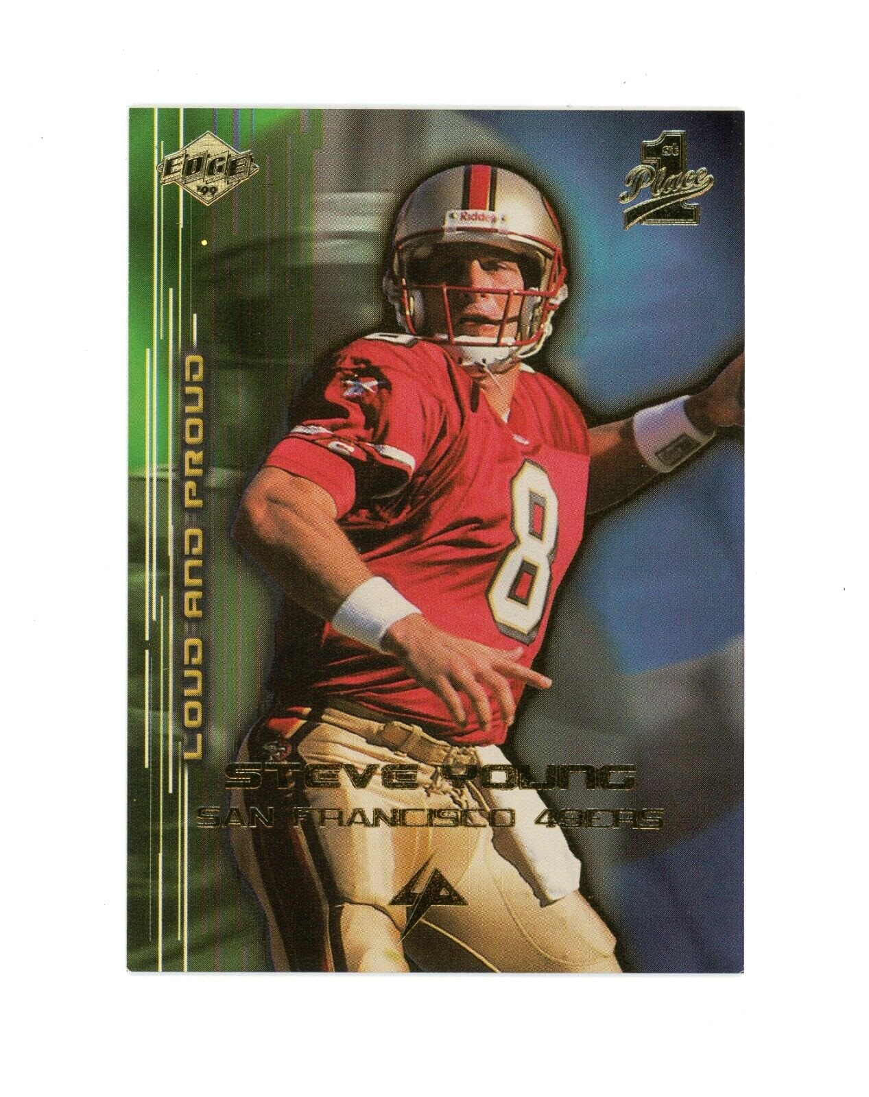 STEVE YOUNG 1999 Collector's Edge 1st Place Loud and Proud #LP14 SF 49ers J