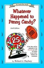 Whatever Happened to Penny Candy? A Fast, Clear, and Fun Explanation of t - GOOD