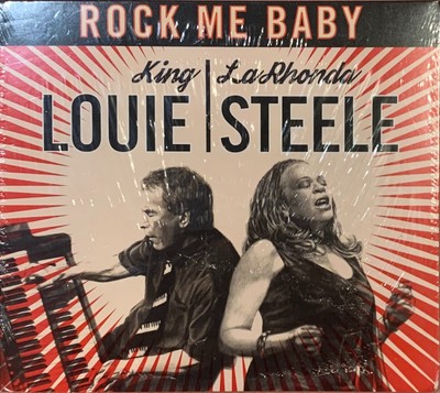 Rock Me Baby by King Louie and LaRhonda Steele NEW Sealed (CD, 2015)