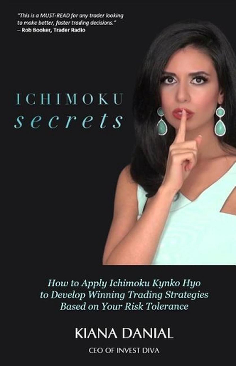 Ichimoku Secrets: 100-страничное БЫСТРОЕ И ПРОСТОЕ руководство по применению Ichimoku Kynko Hy