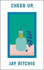 Cheer Up, Jay Ritchie, Ritchie, Jay, New Book