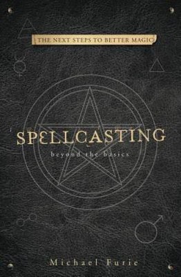 Spellcasting: Beyond the Basics - Paperback By Furie, Michael - GOOD