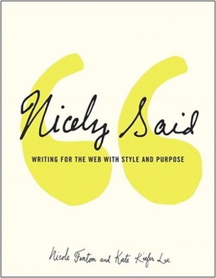 Nicely Said: Writing for the Web with Style and Purpose (Paperback or Softback)