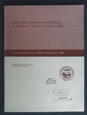 Some Slope-Movement Problems in Windsor County, Vermont, 1984. U.S. Geological S