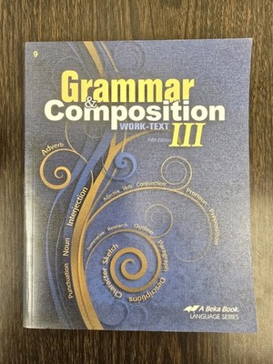 A Beka Book Grammar & Composition Work-Text III, 5th Edition