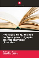 Uwiragiye Yves (U. A.) | AvaliaçãO Da Qualidade Da áGua Para IrrigaçãO Em...