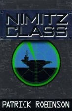 Nimitz Class (Arnold Morgan, Book 1) by Robinson, Patrick, Good Book