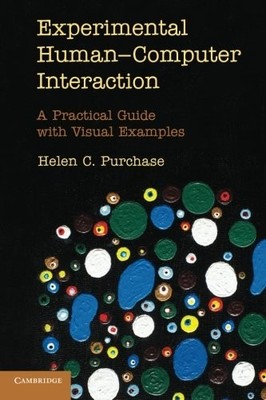 Experimental Human-Computer Interaction: A Practical Guide with