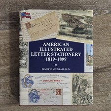 American Illustrated Letter Stationery 1819-1899 Milgram HC w/DJ