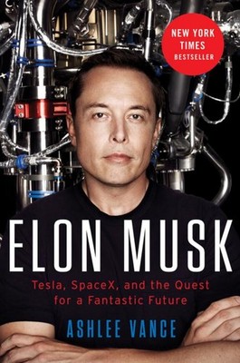 Ashlee Vance Elon Musk