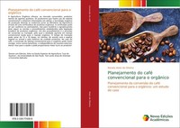 Planejamento Do Café Convencional Para O OrgâNico Renato Alves De Oliveira