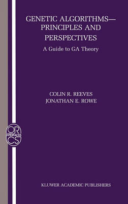 Genetic Algorithms: Principles and Perspectives: A Guide to GA Theory (Operatio