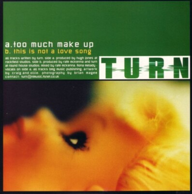 Turn - Too Much Make Up (7'', Single)
