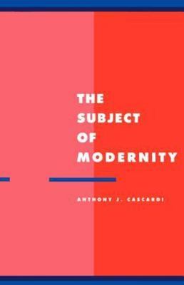 The Subject of Modernity: 3 (Literature, Culture, Theory, Series Number 3), Casc