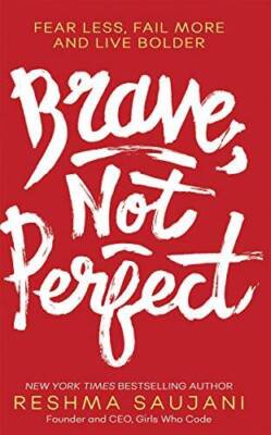 BRAVE, NOT PERFECT - Paperback By Saujani, Reshma - GOOD