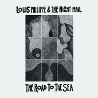 Louis Philippe & The Night Mail: The Road To The Sea - 375 Media - (Lp / T)