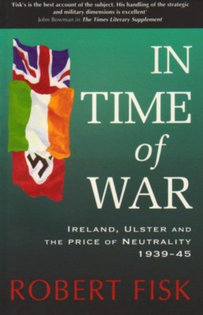 In Time of War: Ireland, Ulster and the Price of Neutrality, 193 - Image 9