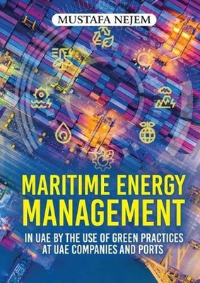 Maritime Energy Management in UAE by the Use of Green Practices at UAE Companies