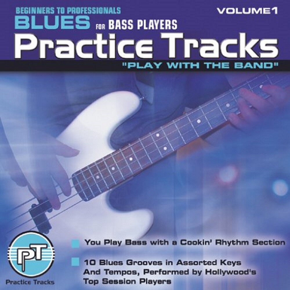 Practice Tracks; Bass Players, Blues, CD, 2005, Play with th
